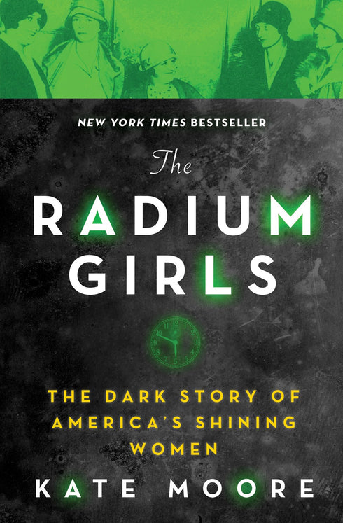 THE RADIUM GIRLS - MOORE. KATE